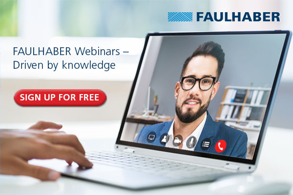 FAULHABER webinars – Gedreven door kennis